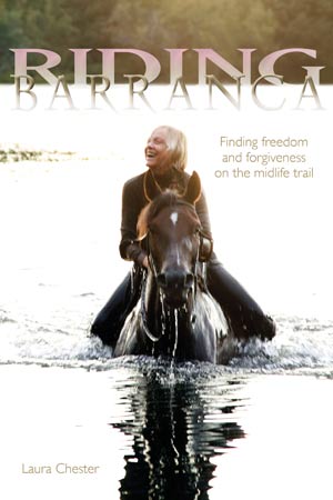 Riding Barranca: Finding Freedom and Forgiveness on the Midlife Trail